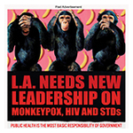L.A. Needs New Leadership on Monkeypox, HIV and STDs -