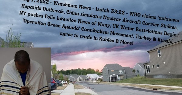 trevis_dampier: Aug 7, 2022 – Watchman News – Isaiah 33:22 – WHO claims ‘un...